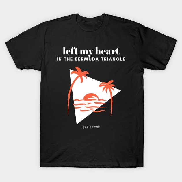 left my heart in the bermuda triangle light T-Shirt by goblinbabe